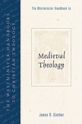 the westminster handbook to medieval theology (en Inglés)