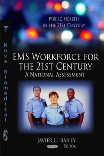 ems workforce for the 21st century,a national assessment