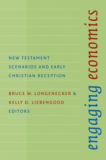 engaging economics,new testament scenarios and early christian reception (en Inglés)