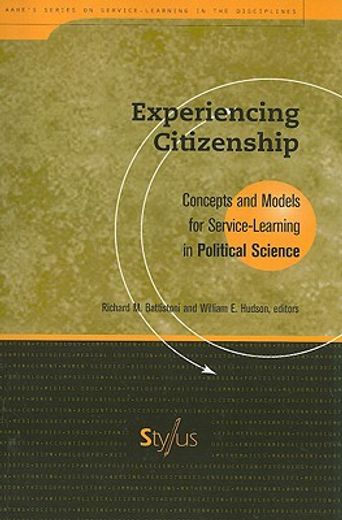 experiencing citizenship,concepts and models for service-learning in political science