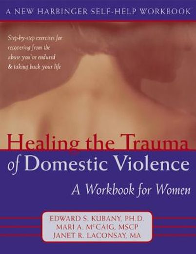 healing the trauma of domestic violence,a workbook for women