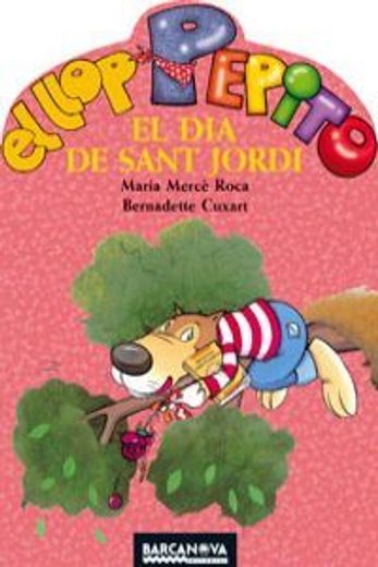 El llop Pepito el dia de Sant Jordi (Llibres Infantils I Juvenils - Sopa De Contes - El Llop Pepito)
