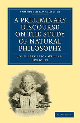 A Preliminary Discourse on the Study of Natural Philosophy Paperback (Cambridge Library Collection - Physical Sciences) (en Inglés)