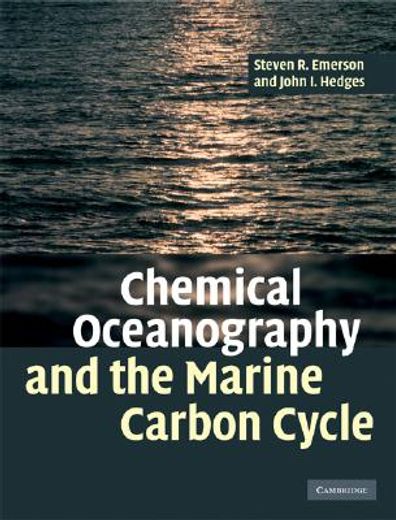 Chemical Oceanography and the Marine Carbon Cycle 