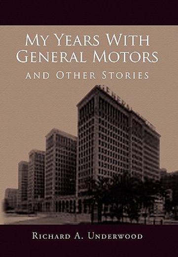 my years with general motors and other stories (en Inglés)