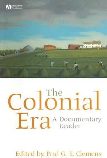 the colonial era,a documentary reader