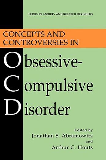 concepts and controversies in obsessive-compulsive disorder