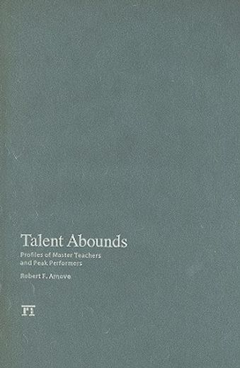 Talent Abounds: Profiles of Master Teachers and Peak Performers