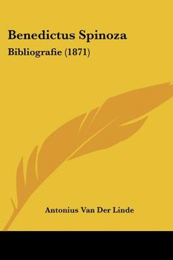 benedictus spinoza: bibliografie (1871)