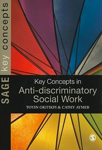 Key Concepts in Anti-Discriminatory Social Work (en Inglés)