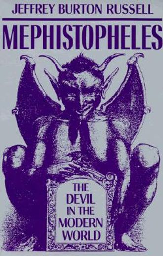 Mephistopheles: The Devil in the Modern World (en Inglés)
