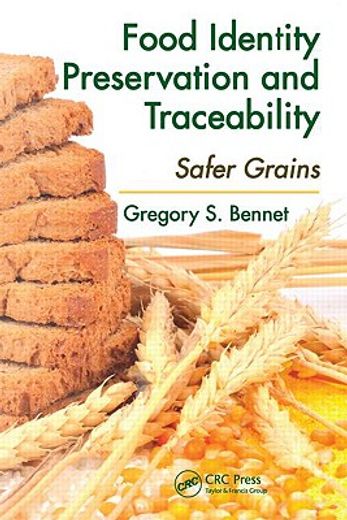 Food Identity Preservation and Traceability: Safer Grains (en Inglés)