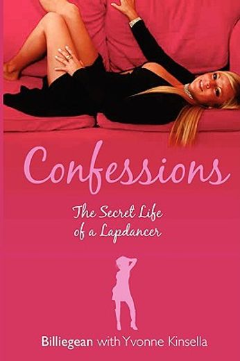confessions,the secret life of a lapdancer (en Inglés)