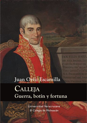 Calleja. Guerra, Botín y Fortuna (in Spanish)