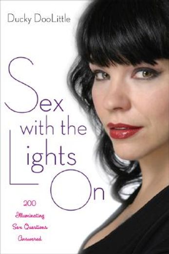 sex with the lights on,200 illuminating sex questions answered (in English)