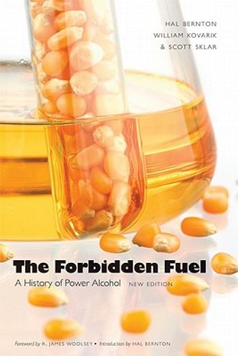 the forbidden fuel,a history of power alcohol (en Inglés)