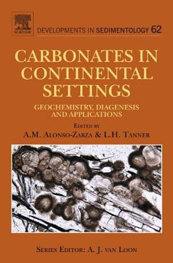 carbonates in continental settings,geochemistry, diagenesis and applications