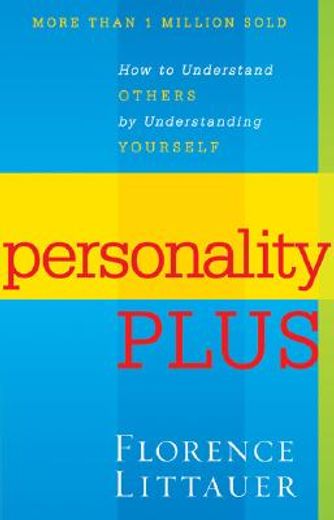 personality plus,how to understand others by understanding yourself