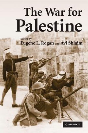 The war for Palestine: Rewriting the History of 1948 (Cambridge Middle East Studies) (in English)