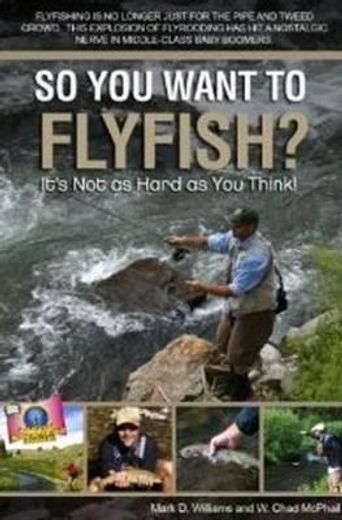 so you want to fly fish?