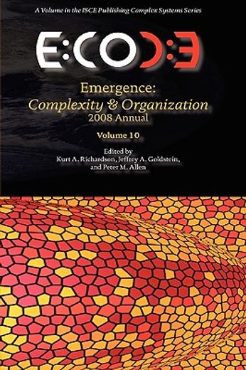 emergence, complexity & organization 2008 annual,complexity & organization 2008 annual