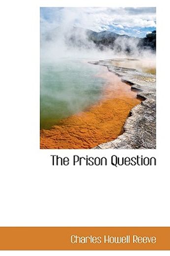 the prison question