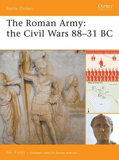 the roman army the civil wars 88-31 bc