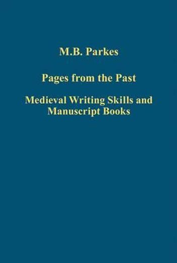 Pages from the Past: Medieval Writing Skills and Manuscript Books