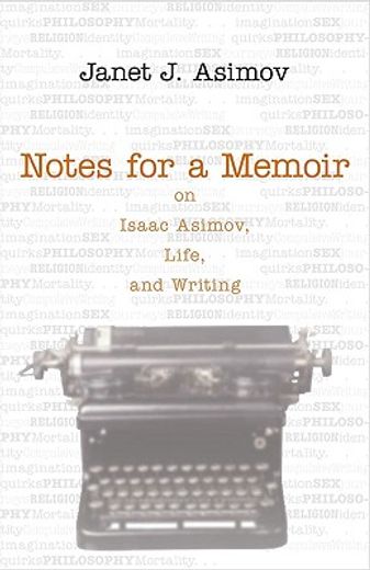 notes for a memoir,on isaac asimov, life, and writing