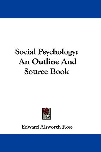 social psychology,an outline and source book