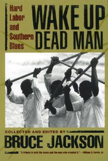 wake up dead man,hard labor and southern blues