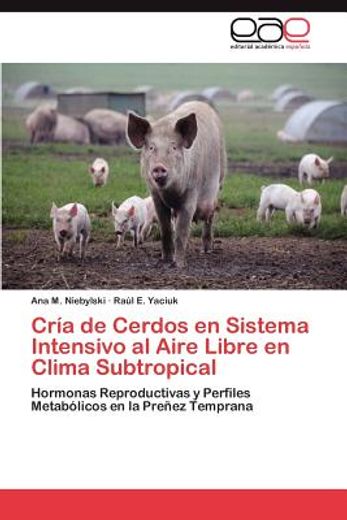 cr a de cerdos en sistema intensivo al aire libre en clima subtropical