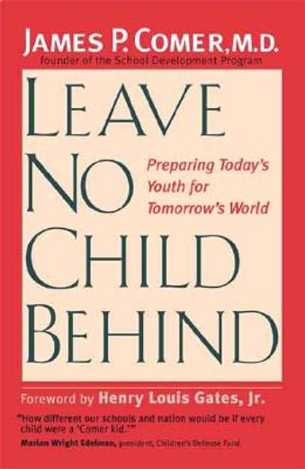 leave no child behind,preparing today´s youth for tomorrow´s world