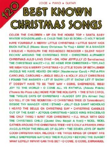 120 Best Known Christmas Songs: Piano/Vocal/Guitar (en Inglés)