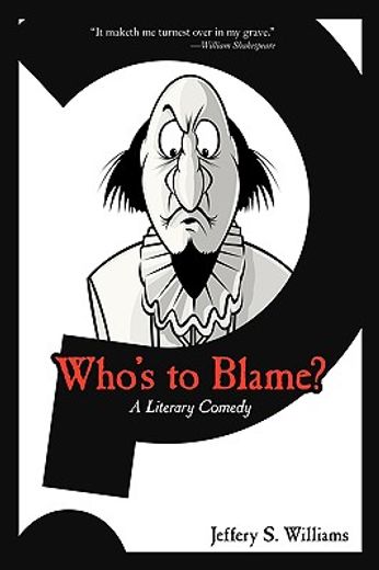 who´s to blame?,a literary comedy