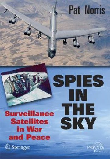 spies in the sky,surveillance satellites in war and peace (in English)