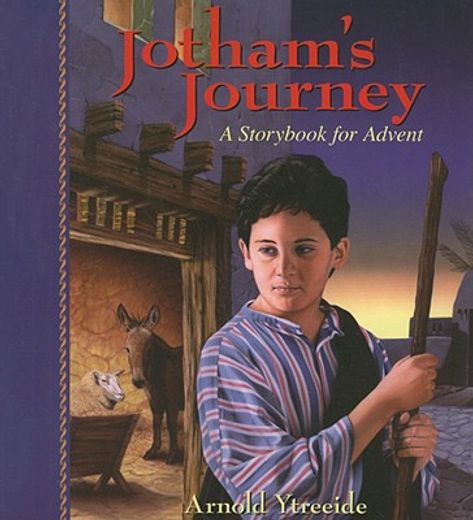 Jotham's Journey : A Storybook for Advent (en Inglés)