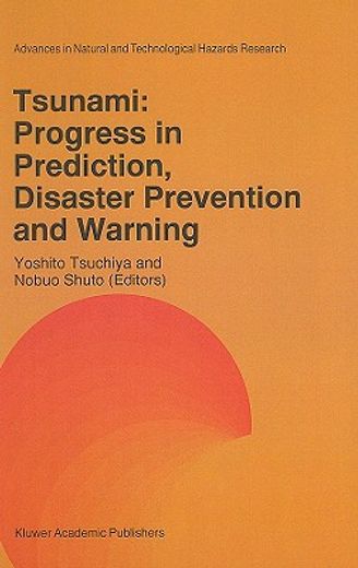 tsunami: progress in prediction, disaster prevention and warning (en Inglés)