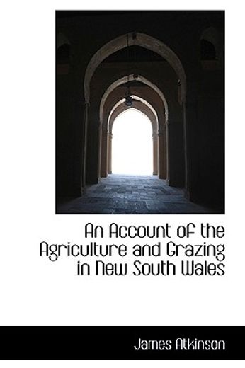 an account of the agriculture and grazing in new south wales
