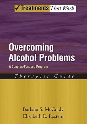 overcoming alcohol problems,a couples - focused program therapist guides