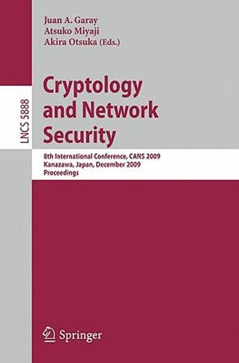 cryptology and network security,8th international conference, cans 2009, kanazawa, japan, december 12-14, 2009, proceedings