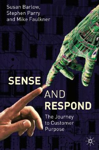 sense and respond,the journey to customer purpose