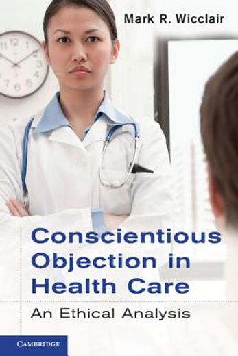 conscientious objection in health care,an ethical analysis (en Inglés)