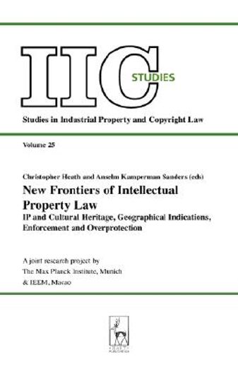 new frontiers of intellectual property law,ip and cultural heritage - geographical indications - enforcement - overprotection