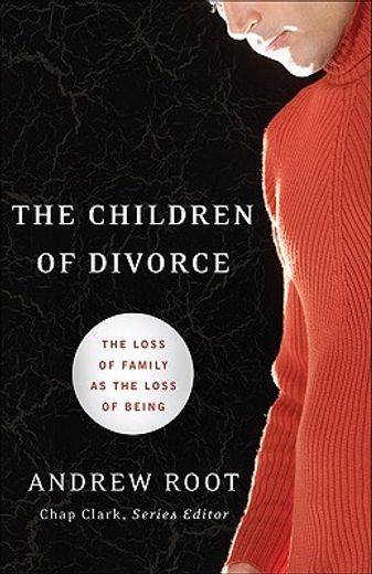 the children of divorce,the loss of family as the loss of being (en Inglés)