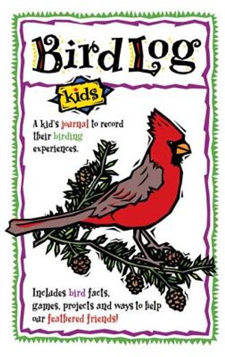bird log,a kid´s journal to record their birding experiences (in English)