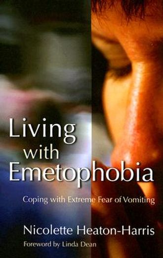 living with emetophobia,coping with extreme fear of vomiting