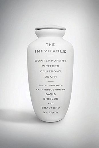 the inevitable,contemporary writers confront death
