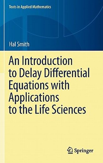 an introduction to delay differential equations with applications to the life sciences (en Inglés)
