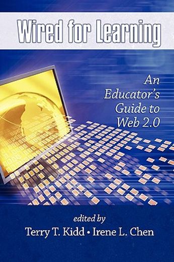 wired for learning,an educators guide to web 2.0